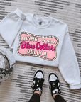 Blue Collar Dollar TEE or CREWNECK