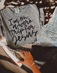 I'm on a work trip for Jesus tee or sweatshirt