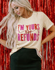 Jordyn No Refunds Graphic Tee