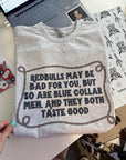 Bad For You TEE or CREWNECK