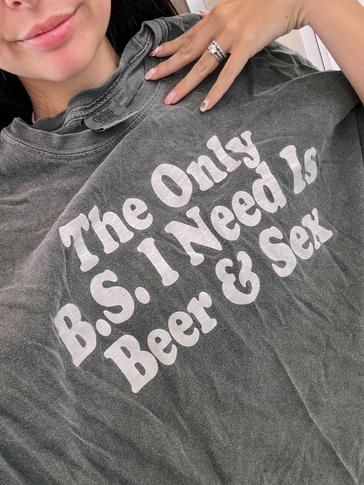 The only B.S I need is beer &amp; sex Tee or Sweatshirt