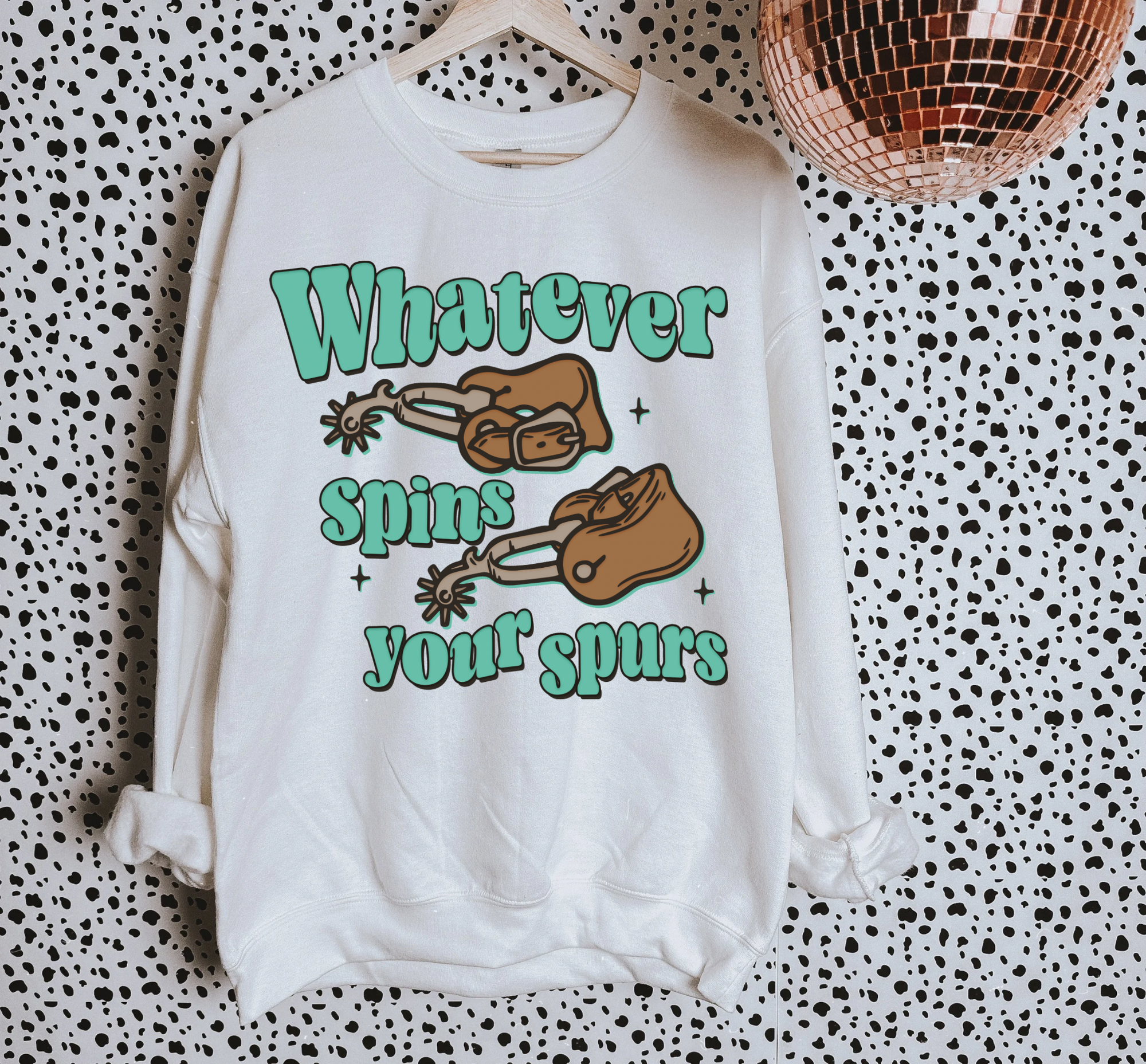 Spins Your Spurs TEE or CREWNECK