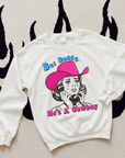 He’s A Cowboy TEE or CREWNECK