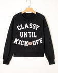 CLASSY UNTIL KICKOFF Patch Game Day Sweatshirt