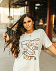 Hell I Had Some Help Graphic Tee