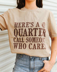 Here's A Quarter Graphic Tee