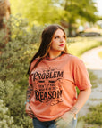 I'm The Problem Graphic Tee