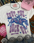 Shut The Buck Up Graphic Tee
